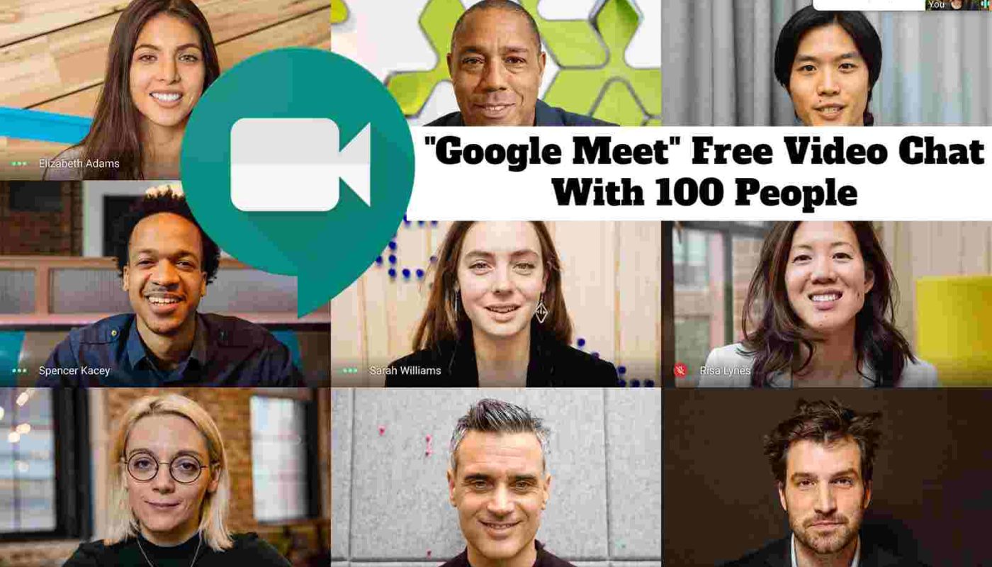 "Google Meet" Free Video Chat With 100 People